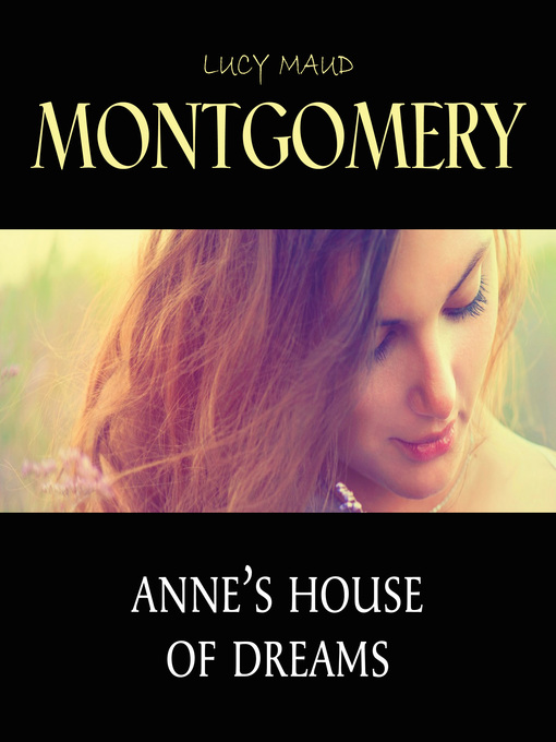 Title details for Anne's House of Dreams by Lucy Maud Montgomery - Available